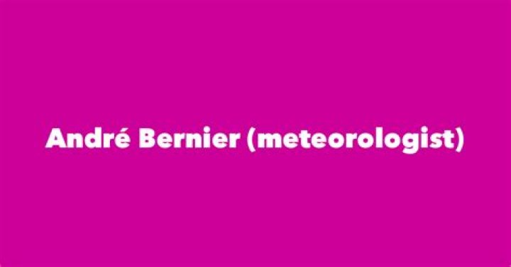 Andre Bernier (meteorologist)